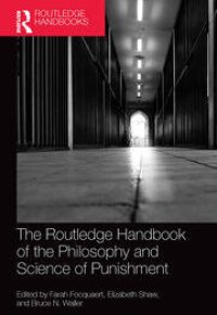 cover of the book The Routledge Handbook of the Philosophy and Science of Punishment