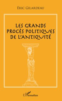 cover of the book Les Grands Proces Politiques de L'antiquite