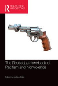 cover of the book The Routledge Handbook of Pacifism and Nonviolence