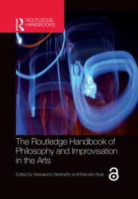 cover of the book The Routledge Handbook of Philosophy and Improvisation in the Arts