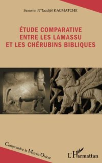 cover of the book Etude comparative entre les lamassu et les chérubins bibliques