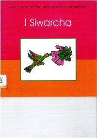 cover of the book I siwarcha : Wasaqpi, Waylla Pampapi, Tawqa Markapi irqikunaq qillqasqan