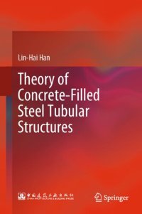 cover of the book Theory of Concrete-Filled Steel Tubular Structures