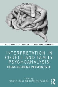 cover of the book Interpretation in Couple and Family Psychoanalysis: Cross-Cultural Perspectives