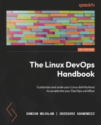 cover of the book The Linux DevOps Handbook: Customize and scale your Linux distributions to accelerate your DevOps workflow