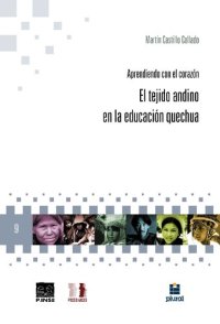 cover of the book Aprendiendo con el corazón : El tejido andino en la educación quechua