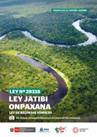 cover of the book Ley N° 29338 Ley jatibi onpaxana/ Ley de recursos hídricos