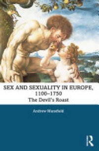 cover of the book Sex and Sexuality in Europe, 1100-1750: The Devil’s Roast