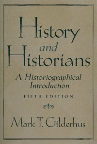 cover of the book History and Historians: A Historiographical Introduction