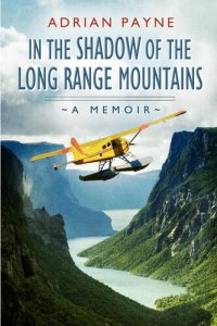 cover of the book In The Shadow of the Long Range Mountains: A Memoir