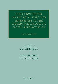 cover of the book The Conventions on the Privileges and Immunities of the United Nations and its Specialized Agencies: A Commentary (Oxford Commentaries on International Law)