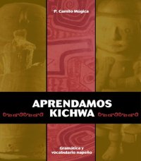cover of the book Aprendamos kichwa/ quichua. Gramática y vocabulario napeño