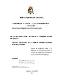 cover of the book La eduación ancestral y actual de la comunidad achuar (Aents/ Shibaro) Wayusentsa/ Unuimiat yaunchukia nuya yamaiya unuimiat irutkamu achuar Wayusnum