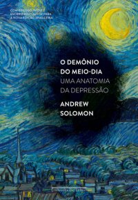 cover of the book O demônio do meio-dia: uma anatomia da depressão