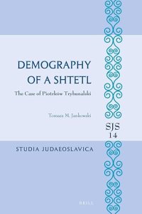 cover of the book Demography of a Shtetl: the case of Piotrków Trybunalski