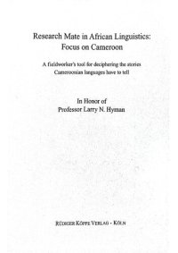 cover of the book Research Mate in African Linguistics: Focus on Cameroon. A Fieldworker's Tool for Deciphering the Stories Cameroonian Languages Have to Tell