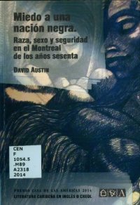 cover of the book Miedo a una nación negra. Raza, sexo y seguridad en el Montreal de los años sesenta