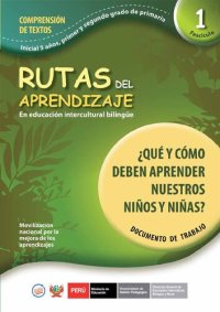 cover of the book Rutas de aprendizaje en educación intercultural bilingüe (EIB) : ¿Qué y cómo deben aprender nuestros niños y niñas?