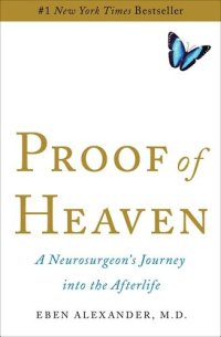 cover of the book Proof of Heaven: A Neurosurgeon's Journey into the Afterlife