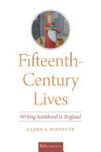 cover of the book Fifteenth-Century Lives: Writing Sainthood in England