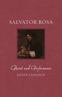 cover of the book Salvator Rosa: Paint and Performance (Renaissance Lives)