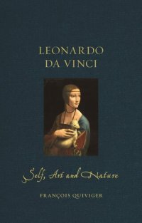 cover of the book Leonardo da Vinci: Self, Art and Nature (Renaissance Lives)