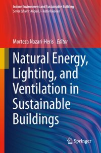 cover of the book Natural Energy, Lighting, and Ventilation in Sustainable Buildings (Indoor Environment and Sustainable Building)