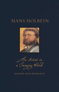 cover of the book Hans Holbein: The Artist in a Changing World (Renaissance Lives)