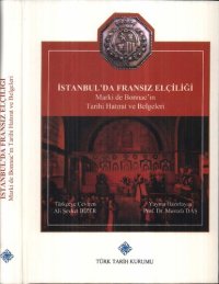 cover of the book İstanbul'da Fransız Elçiliği: Marki de Bonnac'ın Tarihi Hatırat ve Belgeleri