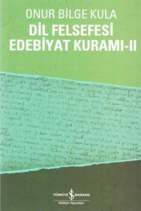 cover of the book Dil Felsefesi Edebiyat Kuramı II