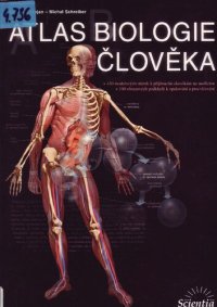 cover of the book Atlas biologie člověka: 430 modelových otázek k přijímacím zkouškám na medicínu, 100 obrazových podklad°u k opakování a procvičování