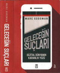 cover of the book Geleceğin Suçları: Dijital Dünyanın Karanlık Yüzü