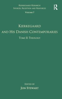 cover of the book Volume 7, Tome II: Kierkegaard and His Danish Contemporaries - Theology (Kierkegaard Research: Sources, Reception and Resources)