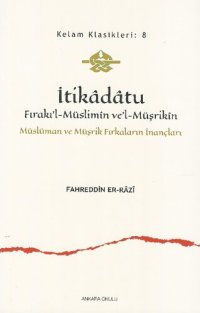 cover of the book İtikadatu Fırakı'l-Müslimin ve'l-Müşrikin: Müslüman ve Müşrik Fırkaların İnançları