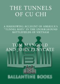 cover of the book The Tunnels of Cu Chi: A Harrowing Account of America's Tunnel Rats in the Underground Battlefields of Vietnam