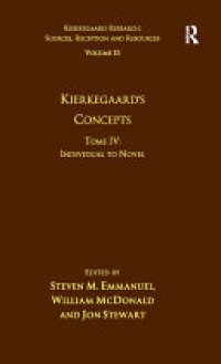 cover of the book Volume 15, Tome IV: Kierkegaard's Concepts: Individual to Novel