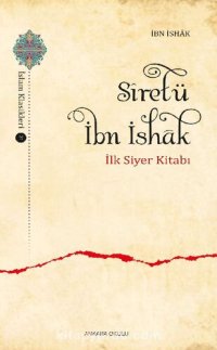 cover of the book Siretü İbn İshak: İlk Siyer Kitabı