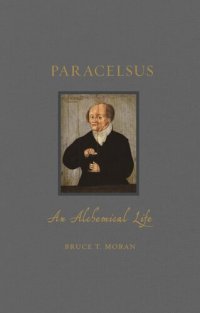 cover of the book Paracelsus: An Alchemical Life (Renaissance Lives)