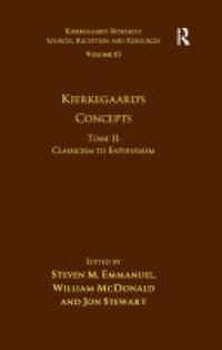 cover of the book Volume 15, Tome II: Kierkegaard's Concepts: Classicism to Enthusiasm