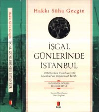 cover of the book İşgal Günlerinde İstanbul: 1920'lerden Cumhuriyet'e İstanbul'un Toplumsal Tarihi