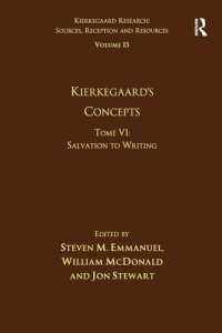 cover of the book Volume 15, Tome VI: Kierkegaard's Concepts: Salvation to Writing (Kierkegaard Research: Sources, Reception and Resources)