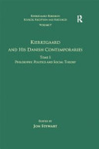 cover of the book Volume 7, Tome I: Kierkegaard and his Danish Contemporaries - Philosophy, Politics and Social Theory