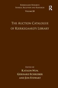 cover of the book Volume 20: The Auction Catalogue of Kierkegaard's Library (Kierkegaard Research: Sources, Reception and Resources)