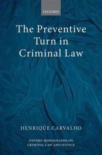 cover of the book The Preventive Turn in Criminal Law (Oxford Monographs on Criminal Law and Justice)