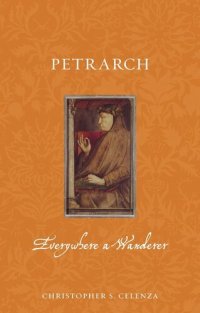 cover of the book Petrarch: Everywhere a Wanderer (Renaissance Lives)