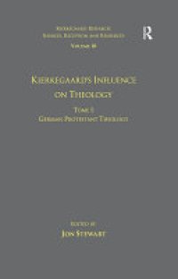 cover of the book Volume 10, Tome I: Kierkegaard's Influence on Theology: German Protestant Theology