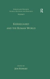 cover of the book Volume 3: Kierkegaard and the Roman World