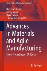 cover of the book Advances in Materials and Agile Manufacturing: Select Proceedings of CPIE 2023 (Lecture Notes in Mechanical Engineering)