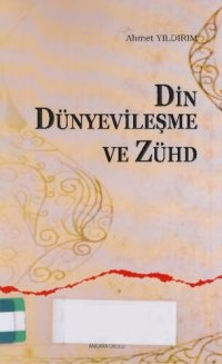 cover of the book Din Dünyevileşme ve Zühd