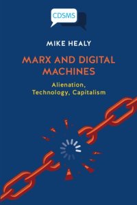 cover of the book Marx and Digital Machines: Alienation, Technology, Capitalism